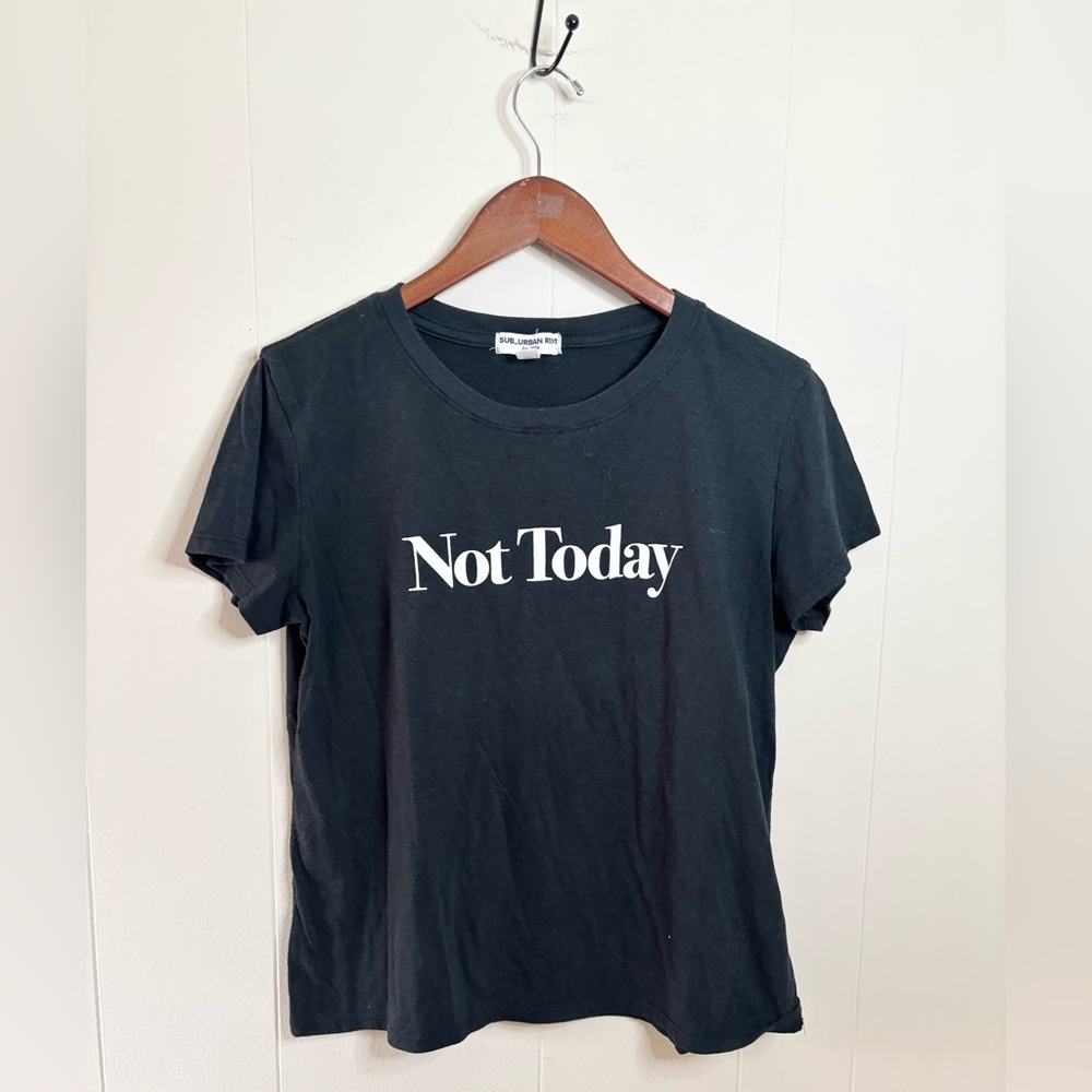 Sub_Urban Riot black "not today" graphic t shirt size M